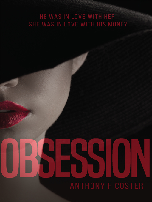 Title details for Obsession by Anthony F Coster - Available